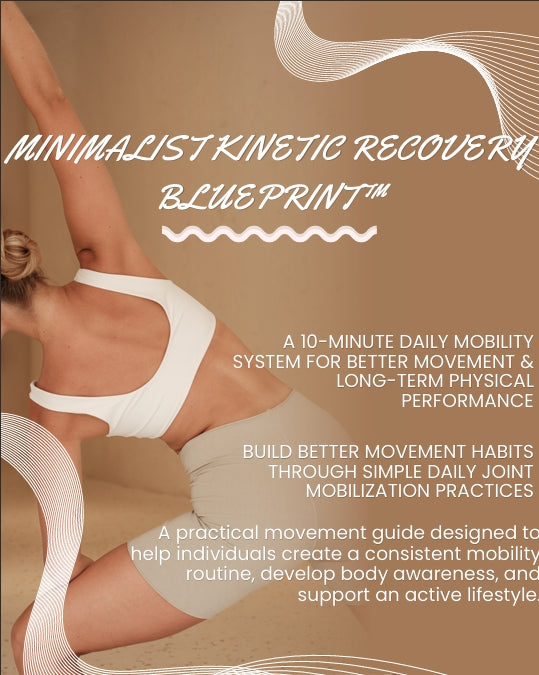 MINIMALIST KINETIC RECOVERY BLUEPRINT™